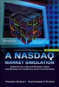 cover of the book Nasdaq Market Simulation: Insights on a Major Market from the Science of Complex Adaptive Systems