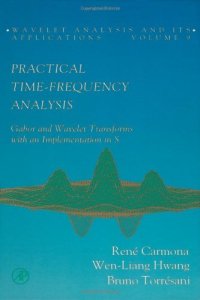 cover of the book Practical Time-Frequency Analysis: Gabor and Wavelet Transforms with an Implementation in S