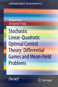 cover of the book Stochastic Linear-Quadratic Optimal Control Theory: Differential Games and Mean-Field Problems