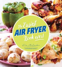 cover of the book The Easiest Air Fryer Book Ever!