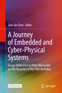 cover of the book A Journey of Embedded and Cyber-Physical Systems: Essays Dedicated to Peter Marwedel on the Occasion of His 70th Birthday