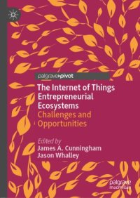 cover of the book The Internet of Things Entrepreneurial Ecosystems: Challenges and Opportunities