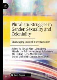 cover of the book Pluralistic Struggles in Gender, Sexuality and Coloniality: Challenging Swedish Exceptionalism