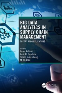 cover of the book Big Data Analytics in Supply Chain Management: Theory and Applications