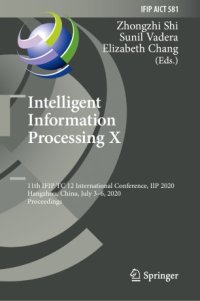 cover of the book Intelligent Information Processing X: 11th IFIP TC 12 International Conference, IIP 2020, Hangzhou, China, July 3–6, 2020, Proceedings