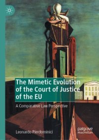 cover of the book The Mimetic Evolution of the Court of Justice of the EU: A Comparative Law Perspective