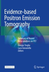 cover of the book Evidence-based Positron Emission Tomography: Summary of Recent Meta-analyses on PET