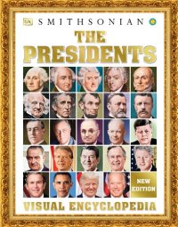 cover of the book The Presidents: Visual Encyclopedia