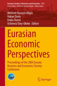 cover of the book Eurasian Economic Perspectives: Proceedings of the 28th Eurasia Business and Economics Society Conference