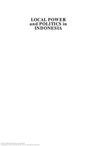 cover of the book Local power and politics in Indonesia : decentralisation & democratisation