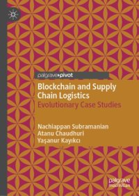 cover of the book Blockchain and Supply Chain Logistics: Evolutionary Case Studies