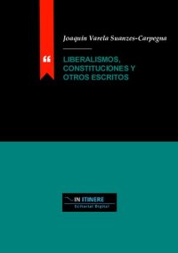 cover of the book Liberalismos Constituciones Y Otros Escritos