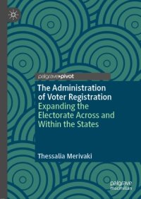 cover of the book The Administration of Voter Registration: Expanding the Electorate Across and Within the States