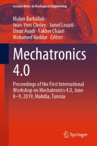 cover of the book Mechatronics 4.0: Proceedings of the First International Workshop on Mechatronics 4.0, June 8–9, 2019, Mahdia, Tunisia