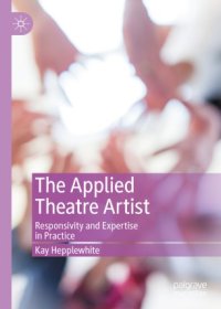 cover of the book The Applied Theatre Artist: Responsivity and Expertise in Practice