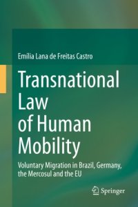 cover of the book Transnational Law of Human Mobility: Voluntary Migration in Brazil, Germany, the Mercosul and the EU