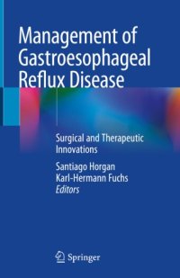 cover of the book Management of Gastroesophageal Reflux Disease: Surgical and Therapeutic Innovations