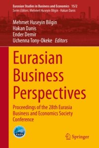 cover of the book Eurasian Business Perspectives: Proceedings of the 28th Eurasia Business and Economics Society Conference