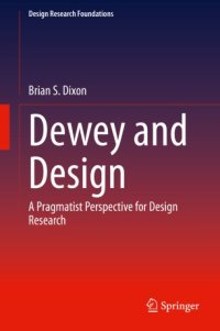 cover of the book Dewey and Design: A Pragmatist Perspective for Design Research