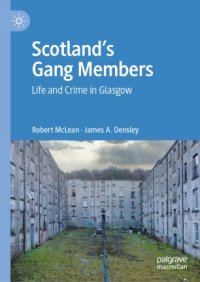 cover of the book Scotland’s Gang Members: Life and Crime in Glasgow