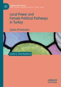 cover of the book Local Power and Female Political Pathways in Turkey: Cycles of Exclusion