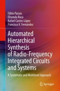 cover of the book Automated Hierarchical Synthesis of Radio-Frequency Integrated Circuits and Systems: A Systematic and Multilevel Approach