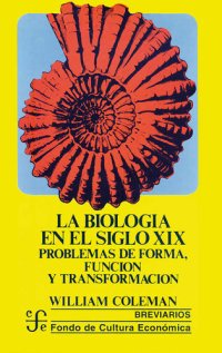 cover of the book La biología en el siglo XIX. Problemas de forma, funció y transformació