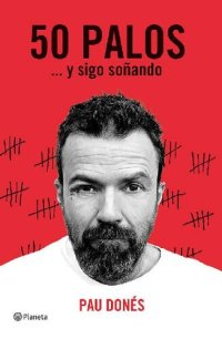 cover of the book 50 palos y sigo soñando