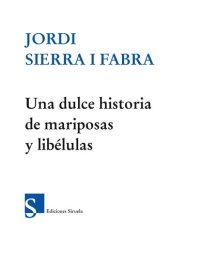 cover of the book Una dulce historia de mariposas y libélulas (Las Tres Edades)