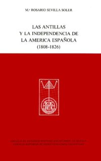 cover of the book Las Antillas y la independencia de la América Española (1808-1826)