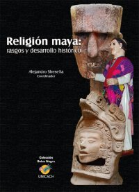 cover of the book Religión maya: rasgos y desarrollo histórico