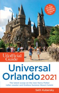 cover of the book The Unofficial Guide to Universal Orlando 2021