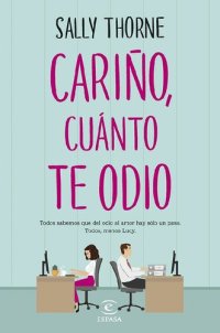 cover of the book Cariño, cuánto te odio