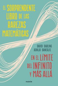 cover of the book El sorprendente libro de las rarezas matemáticas