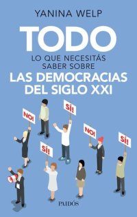 cover of the book Todo lo que necesitas saber sobre las democracias del siglo XXI