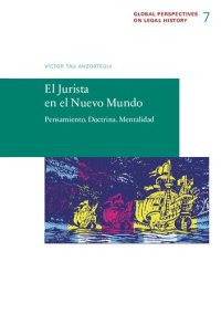 cover of the book El Jurista en el Nuevo Mundo. Pensamiento. Doctrina. Mentalidad. GPLH 7