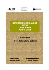 cover of the book Generación de Diálogo Chile-Perú / Perú-Chile. El rol de la Iglesia Católica