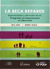 cover of the book La Beca REPARED. Oportunidad y derecho en el programa de reparaciones en educación