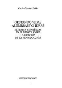 cover of the book Gestando vidas, alumbrando ideas. Mujeres y científicas en el debate sobre la Biología de la reproducció (Spanish Edition)