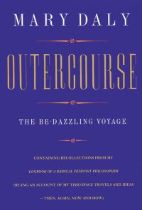 cover of the book Outercourse: The Be-Dazzling Voyage