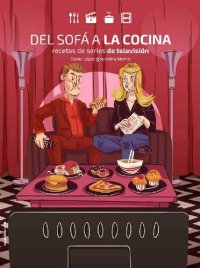 cover of the book Del sofá a la cocina: Recetas de series de televisió