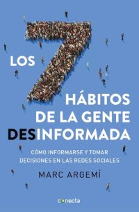 cover of the book Los siete hábitos de la gente desinformada