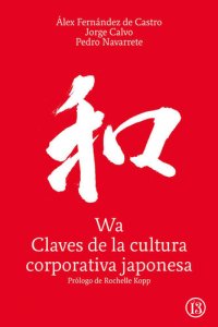 cover of the book Wa, claves de la cultura corporativa japonesa