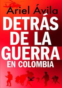 cover of the book Detrás de la guerra en Colombia