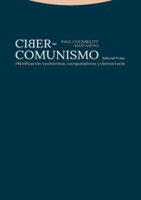 cover of the book Ciber comunismo: Planificación económica, computadoras y democracia