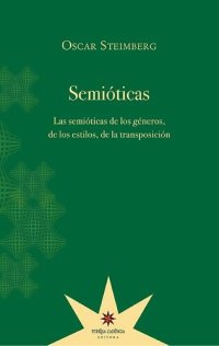 cover of the book Semióticas. Las semióticas de los géneros, de los estilos, de la transposició