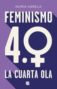 cover of the book Feminismo 4.0. La cuarta ola