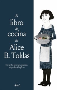 cover of the book El libro de cocina de Alice B. Toklas