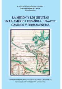 cover of the book La Misión y los jesuitas en la América española, 1566-1767: cambios y permanencias