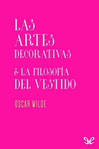 cover of the book Las artes decorativas & La filosofía del vestido